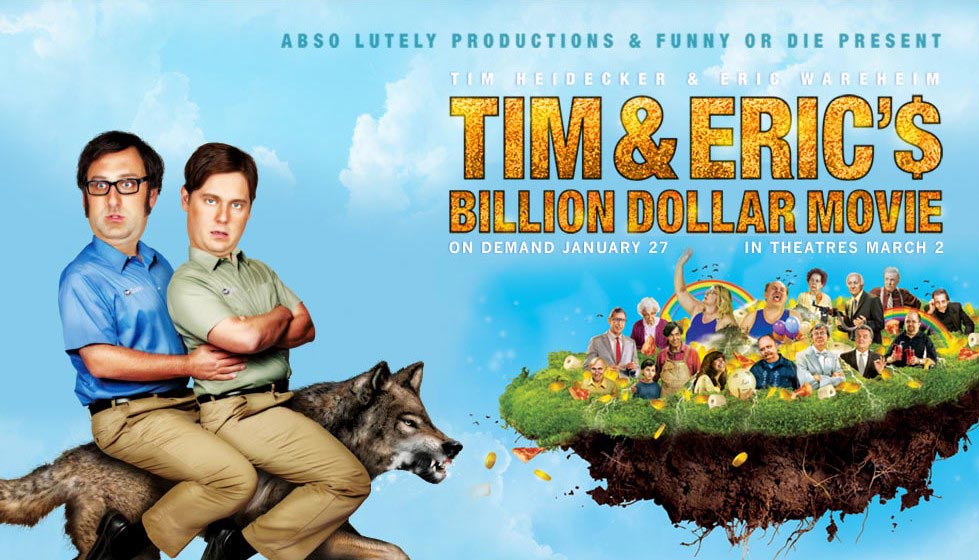 New TIM AND ERIC'S BILLION DOLLAR MOVIE Trailer and 6 Hi-Res Photos ...